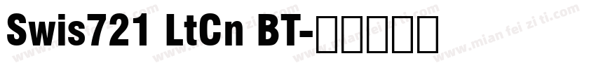 Swis721 LtCn BT字体转换